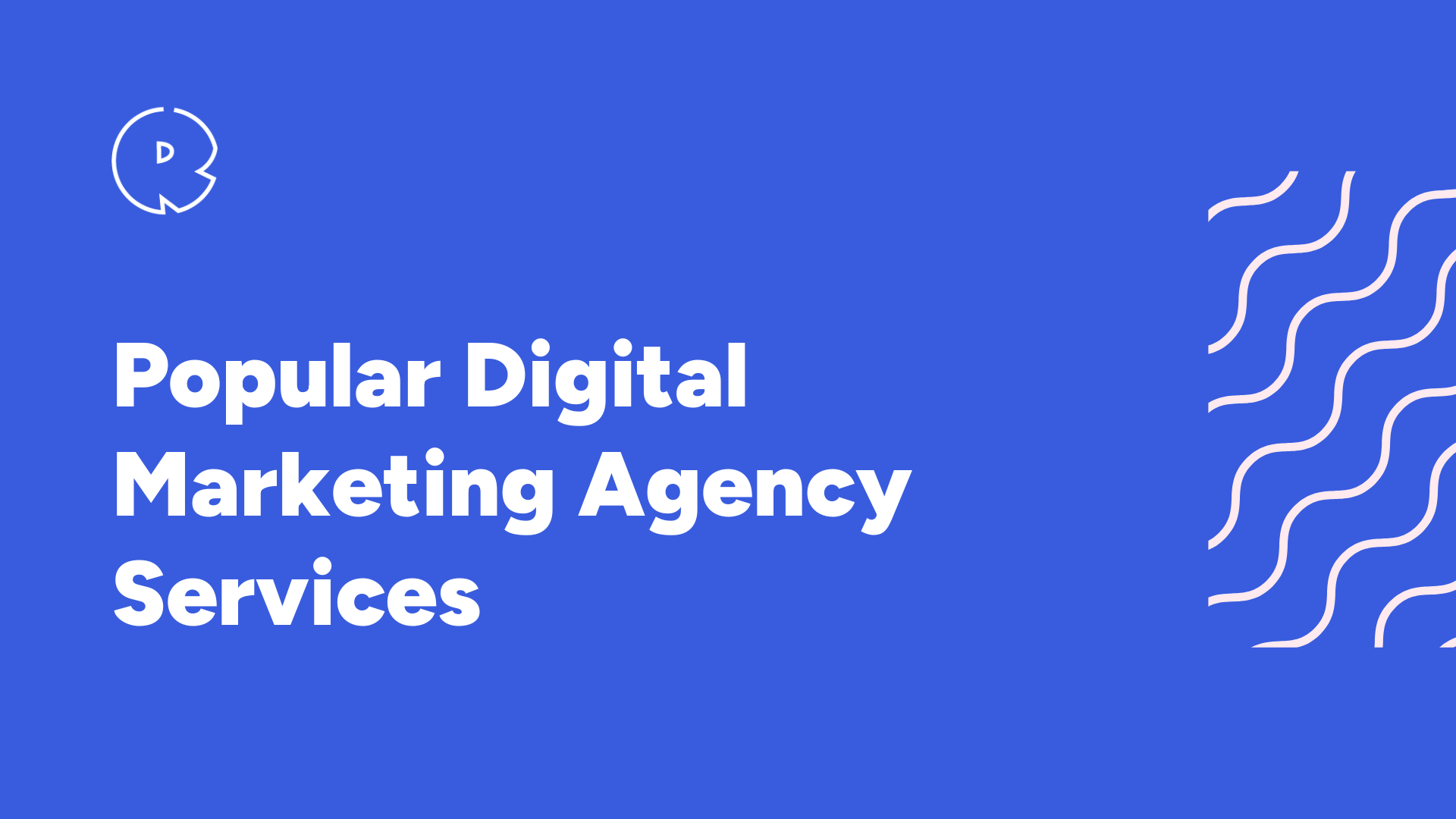 Popular Digital Marketing Agency Services