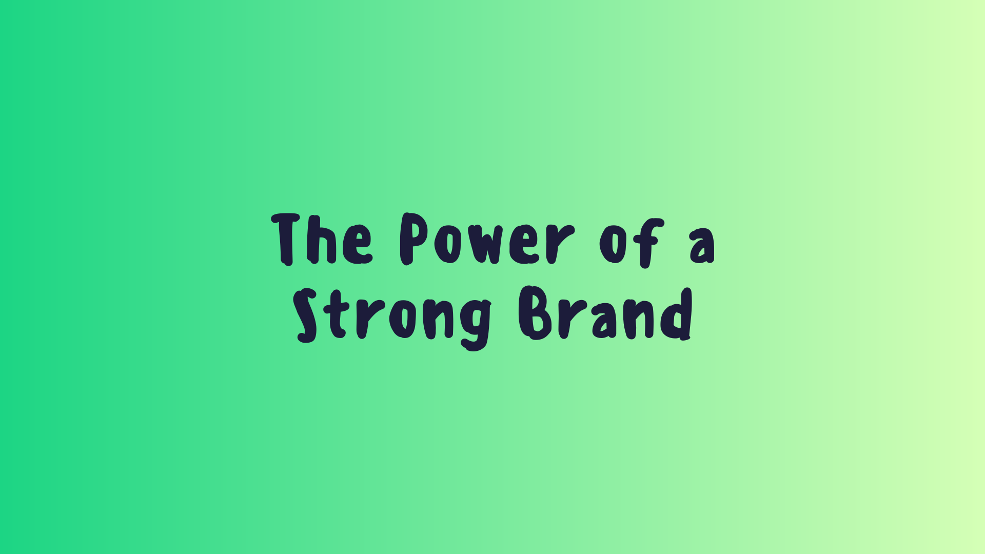 Power of a strong brand