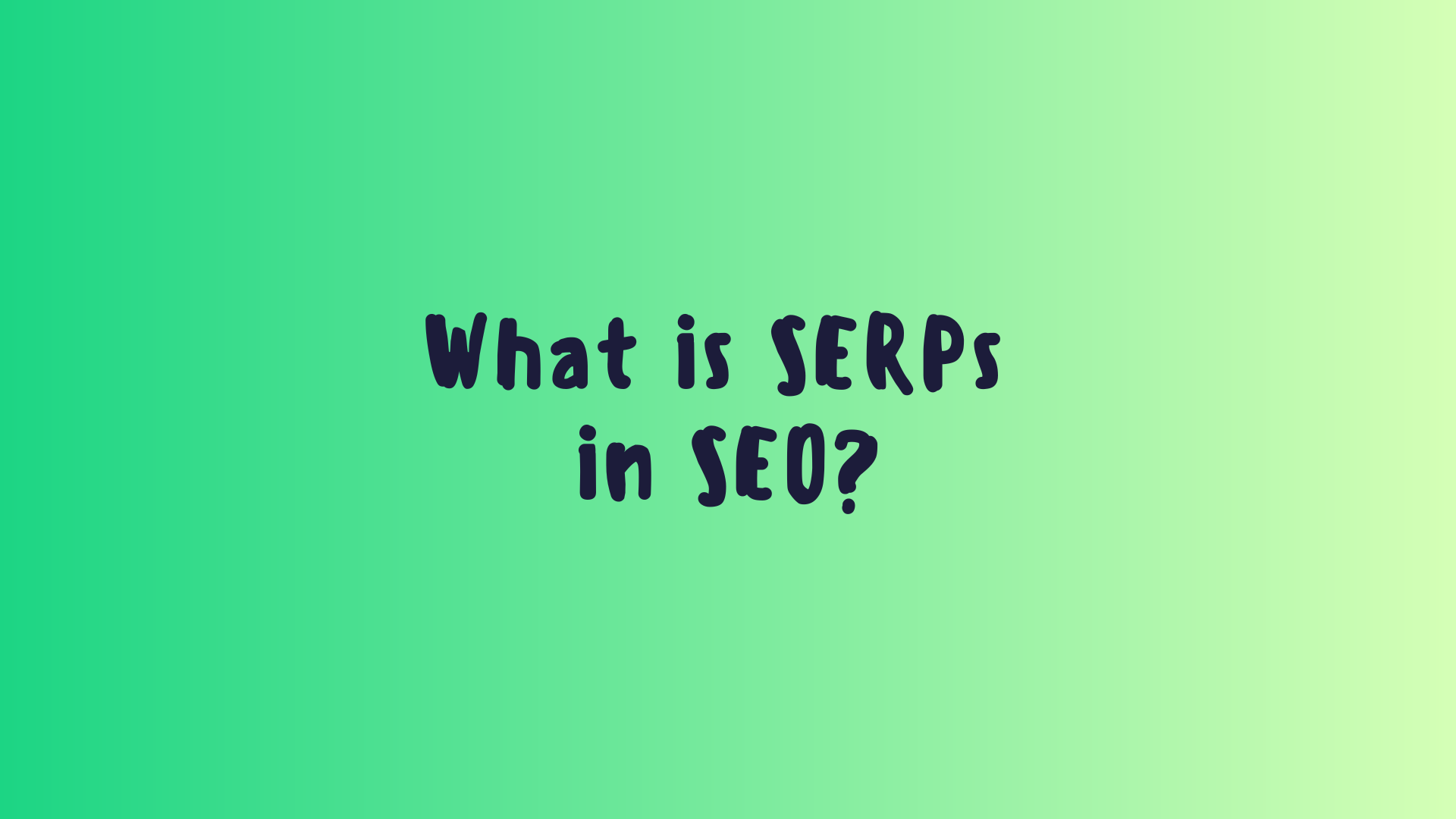 What are SERPs in SEO?