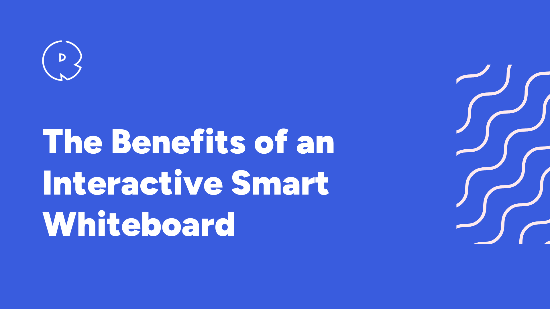 Benefits of a Digital Smartboard