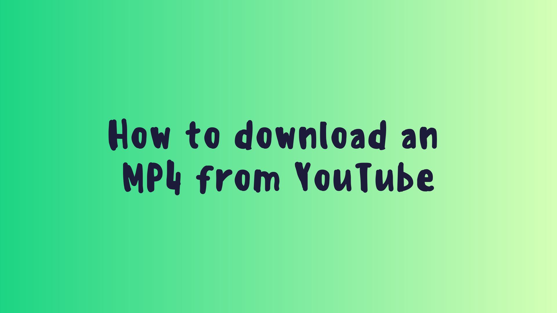 How to download an MP4 from YouTube