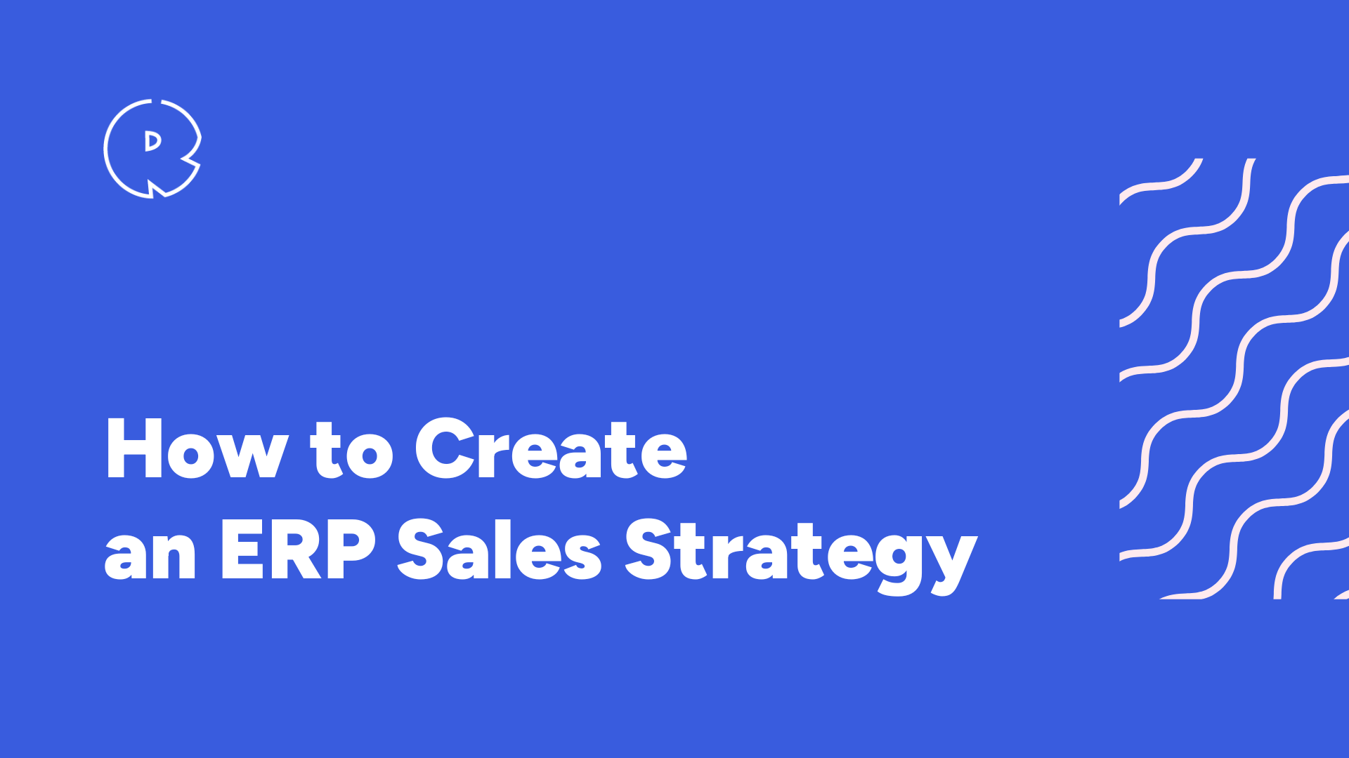 How to Create an ERP Sales Strategy