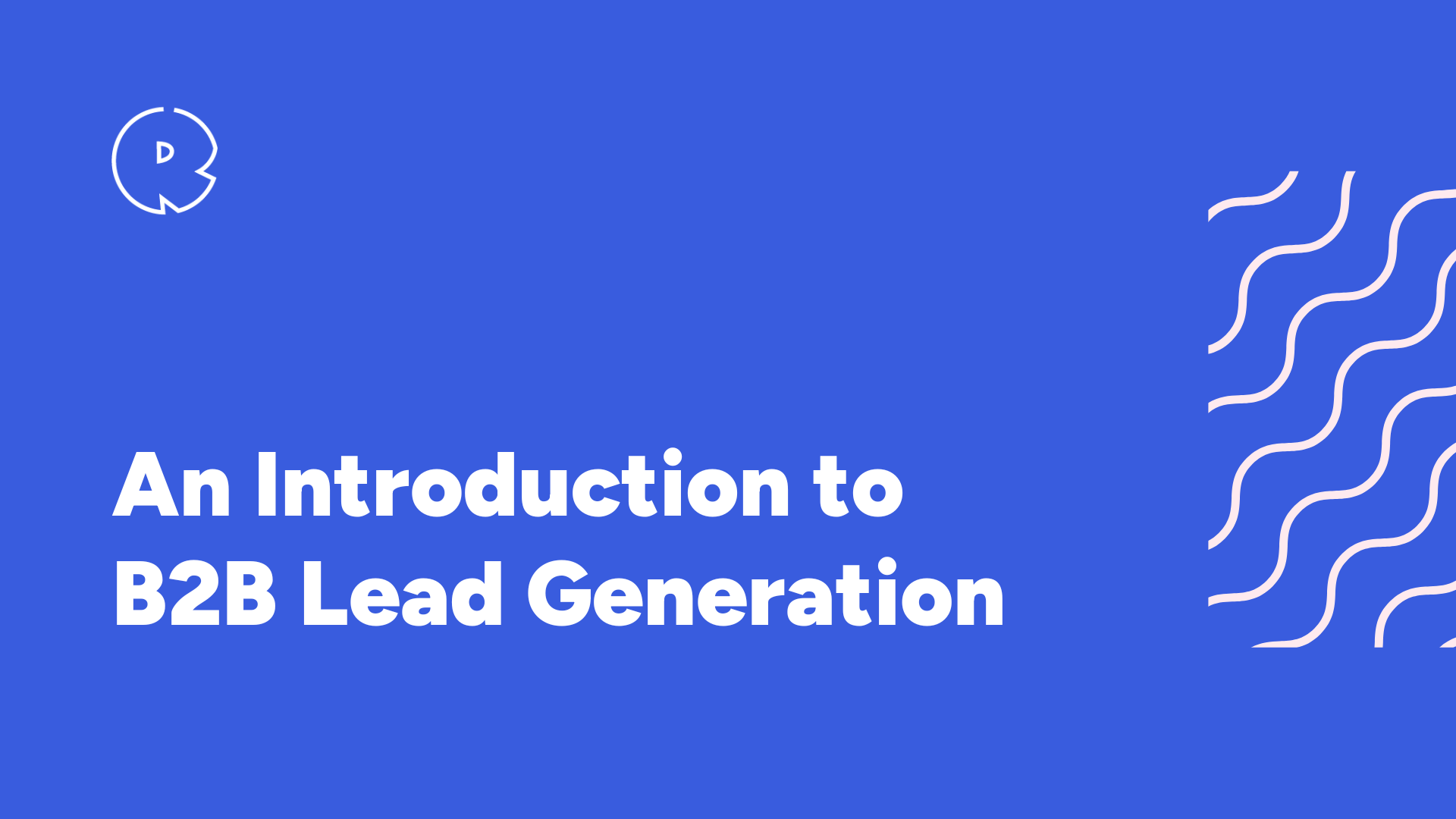 An Introduction to B2B Lead Generation