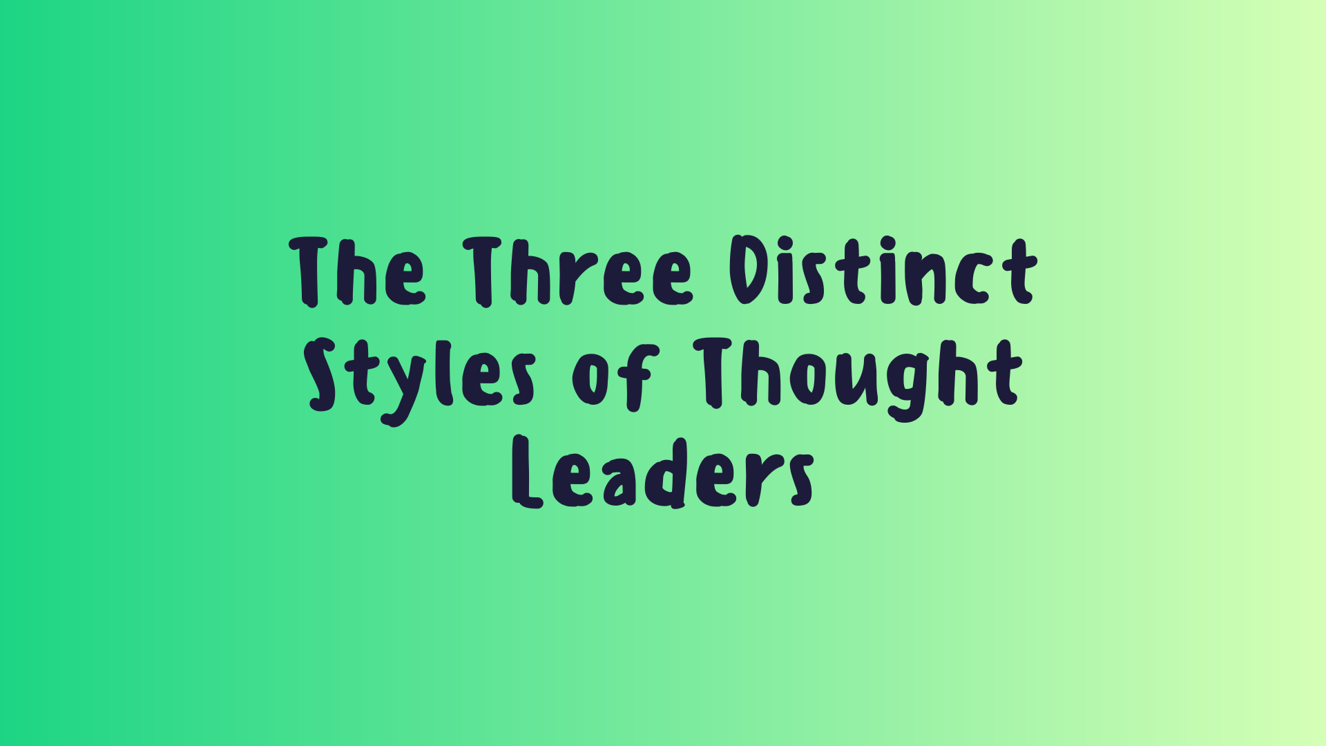 Thought Leadership Styles