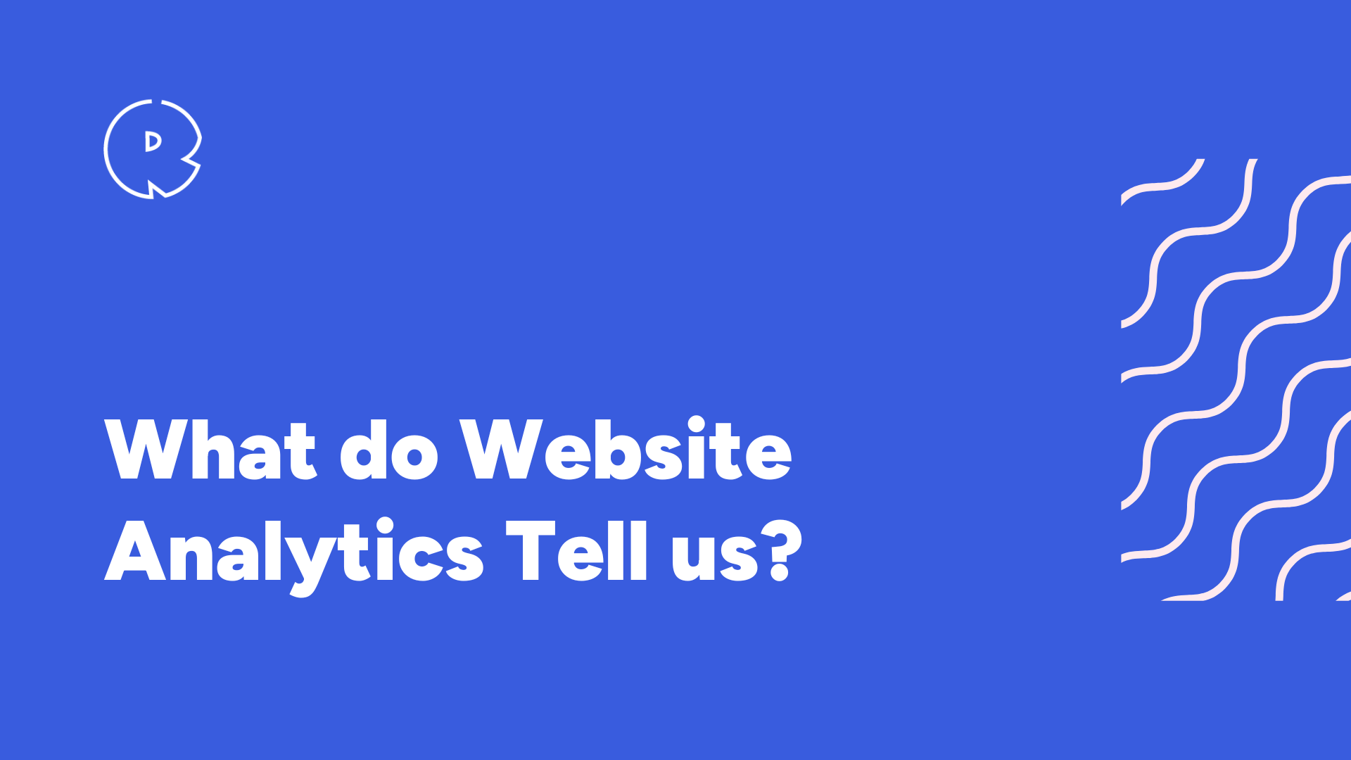 What do Website Analytics Tell us?